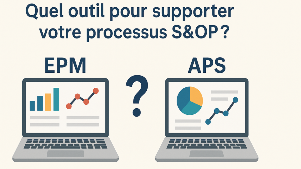 Logiciel EPM ou APS pour supporter le processus S&OP ? Les experts de Diagma répondent ...